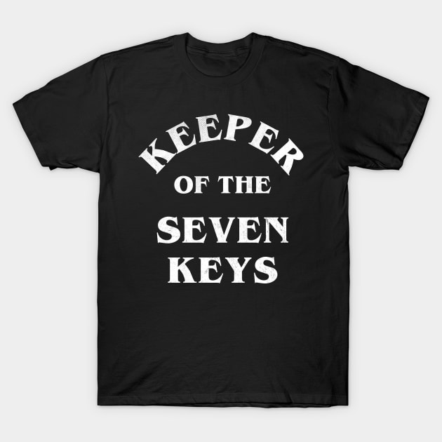 Keeper of the Seven Keys T-Shirt by cowyark rubbark